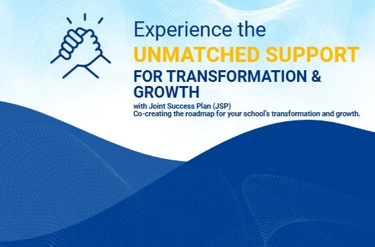 Experience the Unmatched Support for Transformation and Growth with Joint Success Plan — co-creating the roadmap for your school's transformation and growth